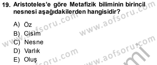 Ortaçağ Felsefesi 1 Dersi 2014 - 2015 Yılı (Final) Dönem Sonu Sınav Soruları 19. Soru