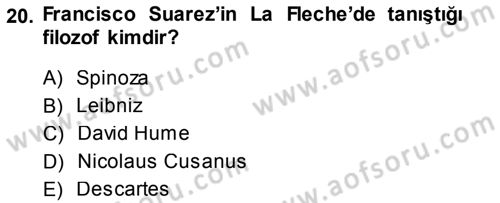 Ortaçağ Felsefesi 1 Dersi 2014 - 2015 Yılı (Final) Dönem Sonu Sınav Soruları 20. Soru
