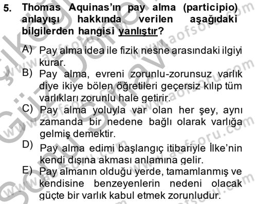 Ortaçağ Felsefesi 1 Dersi 2014 - 2015 Yılı (Final) Dönem Sonu Sınav Soruları 5. Soru