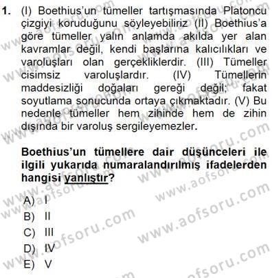 Ortaçağ Felsefesi 1 Dersi 2015 - 2016 Yılı (Vize) Ara Sınav Soruları 1. Soru