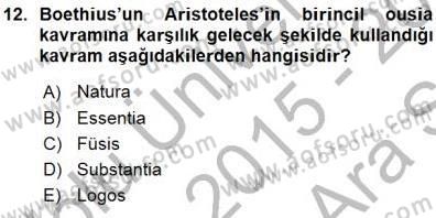 Ortaçağ Felsefesi 1 Dersi 2015 - 2016 Yılı (Vize) Ara Sınav Soruları 12. Soru