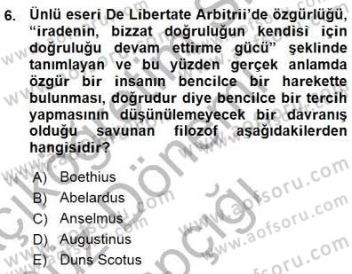 Ortaçağ Felsefesi 1 Dersi 2015 - 2016 Yılı (Vize) Ara Sınav Soruları 6. Soru