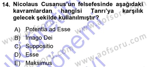 Ortaçağ Felsefesi 1 Dersi 2015 - 2016 Yılı (Final) Dönem Sonu Sınav Soruları 14. Soru