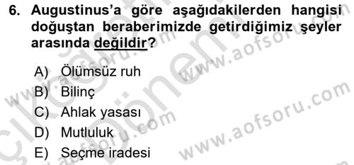 Ortaçağ Felsefesi 1 Dersi 2016 - 2017 Yılı (Vize) Ara Sınav Soruları 6. Soru