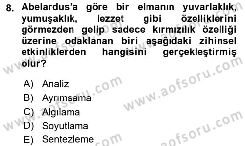 Ortaçağ Felsefesi 1 Dersi 2016 - 2017 Yılı (Vize) Ara Sınav Soruları 8. Soru