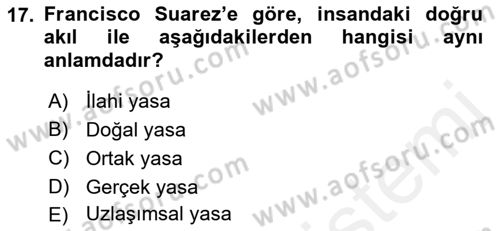 Ortaçağ Felsefesi 1 Dersi 2016 - 2017 Yılı (Final) Dönem Sonu Sınav Soruları 17. Soru
