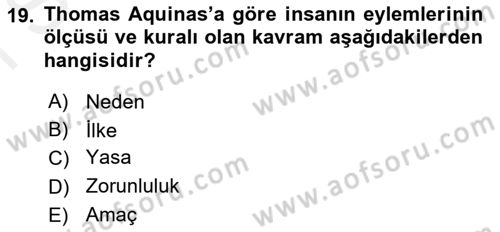 Ortaçağ Felsefesi 1 Dersi 2016 - 2017 Yılı (Final) Dönem Sonu Sınav Soruları 19. Soru