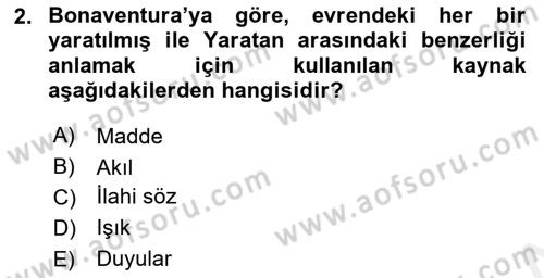 Ortaçağ Felsefesi 1 Dersi 2016 - 2017 Yılı (Final) Dönem Sonu Sınav Soruları 2. Soru
