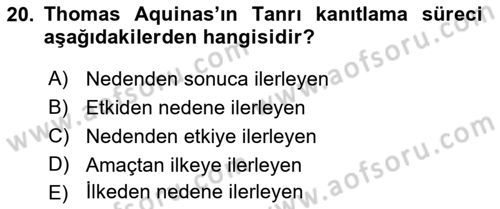 Ortaçağ Felsefesi 1 Dersi 2016 - 2017 Yılı (Final) Dönem Sonu Sınav Soruları 20. Soru