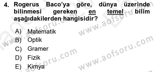 Ortaçağ Felsefesi 1 Dersi 2016 - 2017 Yılı (Final) Dönem Sonu Sınav Soruları 4. Soru