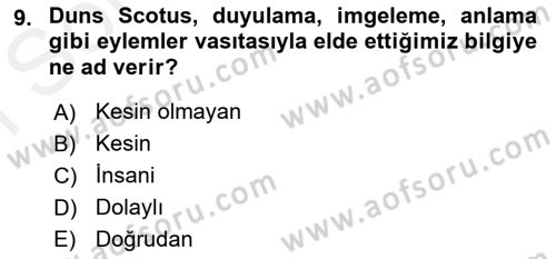 Ortaçağ Felsefesi 1 Dersi 2016 - 2017 Yılı (Final) Dönem Sonu Sınav Soruları 9. Soru