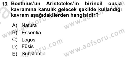 Ortaçağ Felsefesi 1 Dersi 2017 - 2018 Yılı (Vize) Ara Sınav Soruları 13. Soru