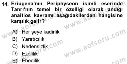 Ortaçağ Felsefesi 1 Dersi 2017 - 2018 Yılı (Vize) Ara Sınav Soruları 14. Soru