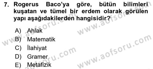 Ortaçağ Felsefesi 1 Dersi 2017 - 2018 Yılı (Final) Dönem Sonu Sınav Soruları 7. Soru