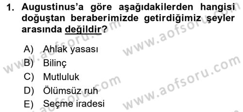 Ortaçağ Felsefesi 1 Dersi 2018 - 2019 Yılı (Vize) Ara Sınav Soruları 1. Soru
