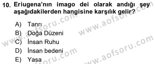 Ortaçağ Felsefesi 1 Dersi 2018 - 2019 Yılı (Vize) Ara Sınav Soruları 10. Soru