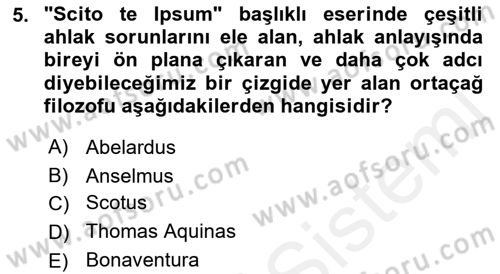 Ortaçağ Felsefesi 1 Dersi 2018 - 2019 Yılı (Vize) Ara Sınav Soruları 5. Soru