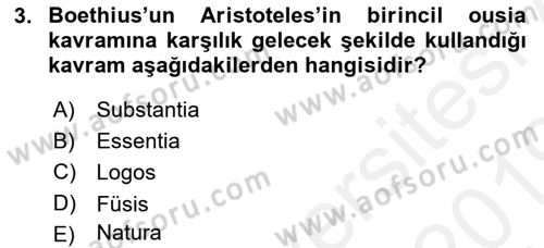 Ortaçağ Felsefesi 1 Dersi 2018 - 2019 Yılı (Final) Dönem Sonu Sınav Soruları 3. Soru