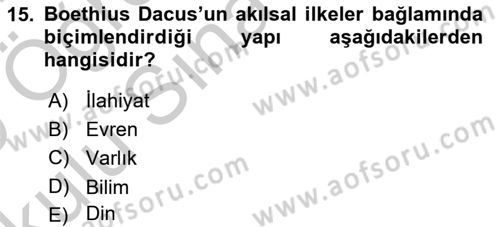 Ortaçağ Felsefesi 1 Dersi 2018 - 2019 Yılı Yaz Okulu Sınav Soruları 15. Soru