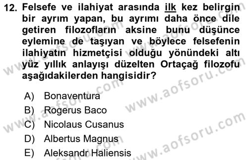 Ortaçağ Felsefesi 1 Dersi 2019 - 2020 Yılı (Final) Dönem Sonu Sınav Soruları 12. Soru