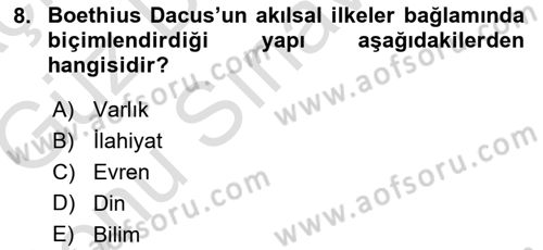 Ortaçağ Felsefesi 1 Dersi 2019 - 2020 Yılı (Final) Dönem Sonu Sınav Soruları 8. Soru
