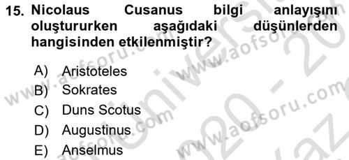 Ortaçağ Felsefesi 1 Dersi 2020 - 2021 Yılı Yaz Okulu Sınav Soruları 15. Soru