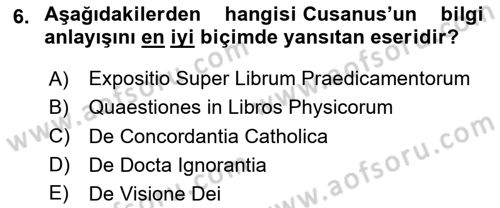 Ortaçağ Felsefesi 1 Dersi 2020 - 2021 Yılı Yaz Okulu Sınav Soruları 6. Soru