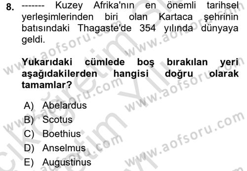 Ortaçağ Felsefesi 1 Dersi 2020 - 2021 Yılı Yaz Okulu Sınav Soruları 8. Soru