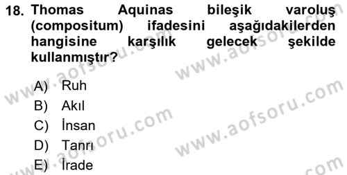 Ortaçağ Felsefesi 1 Dersi 2021 - 2022 Yılı (Vize) Ara Sınav Soruları 18. Soru