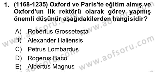 Ortaçağ Felsefesi 1 Dersi 2021 - 2022 Yılı (Final) Dönem Sonu Sınav Soruları 1. Soru