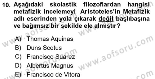Ortaçağ Felsefesi 1 Dersi 2021 - 2022 Yılı (Final) Dönem Sonu Sınav Soruları 10. Soru