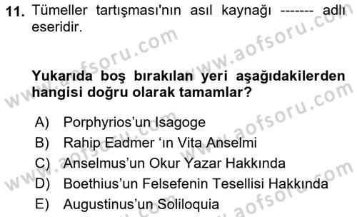 Ortaçağ Felsefesi 1 Dersi 2021 - 2022 Yılı (Final) Dönem Sonu Sınav Soruları 11. Soru