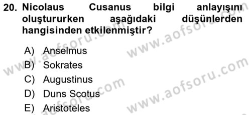 Ortaçağ Felsefesi 1 Dersi 2021 - 2022 Yılı (Final) Dönem Sonu Sınav Soruları 20. Soru