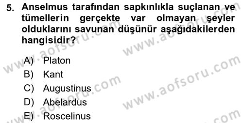 Ortaçağ Felsefesi 1 Dersi 2021 - 2022 Yılı (Final) Dönem Sonu Sınav Soruları 5. Soru
