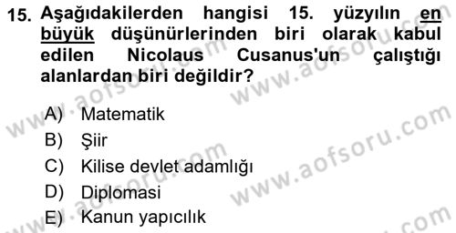 Ortaçağ Felsefesi 1 Dersi 2022 - 2023 Yılı (Final) Dönem Sonu Sınav Soruları 15. Soru