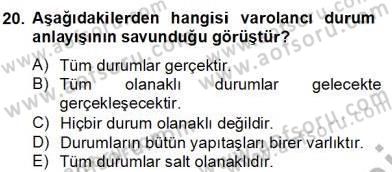 Ortaçağ Felsefesi 2 Dersi 2012 - 2013 Yılı (Final) Dönem Sonu Sınav Soruları 20. Soru