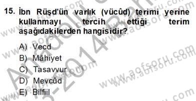 Ortaçağ Felsefesi 2 Dersi 2013 - 2014 Yılı (Final) Dönem Sonu Sınav Soruları 15. Soru