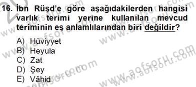 Ortaçağ Felsefesi 2 Dersi 2013 - 2014 Yılı (Final) Dönem Sonu Sınav Soruları 16. Soru