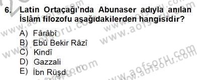 Ortaçağ Felsefesi 2 Dersi 2013 - 2014 Yılı (Final) Dönem Sonu Sınav Soruları 6. Soru