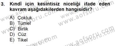 Ortaçağ Felsefesi 2 Dersi 2014 - 2015 Yılı (Final) Dönem Sonu Sınav Soruları 3. Soru