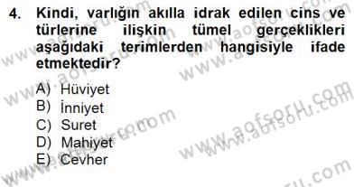 Ortaçağ Felsefesi 2 Dersi 2014 - 2015 Yılı (Final) Dönem Sonu Sınav Soruları 4. Soru