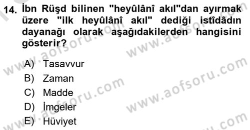Ortaçağ Felsefesi 2 Dersi 2015 - 2016 Yılı (Final) Dönem Sonu Sınav Soruları 14. Soru