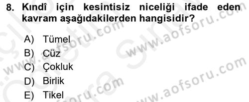 Ortaçağ Felsefesi 2 Dersi 2017 - 2018 Yılı (Vize) Ara Sınav Soruları 8. Soru