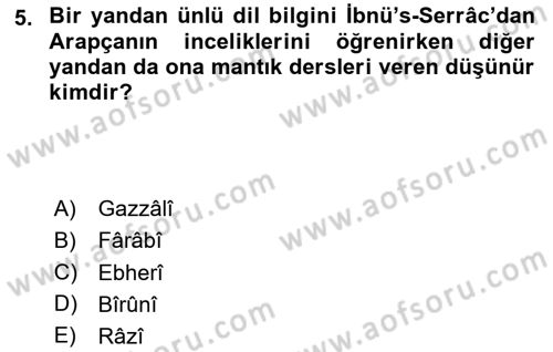 Ortaçağ Felsefesi 2 Dersi 2024 - 2025 Yılı (Vize) Ara Sınav Soruları 5. Soru
