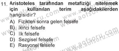 Felsefe Dersi 2012 - 2013 Yılı Tek Ders Sınav Soruları 11. Soru