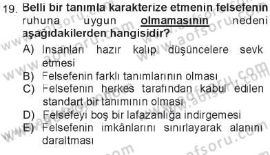 Felsefe Dersi 2012 - 2013 Yılı Tek Ders Sınav Soruları 19. Soru