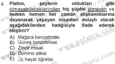 Felsefe Dersi 2012 - 2013 Yılı Tek Ders Sınav Soruları 4. Soru