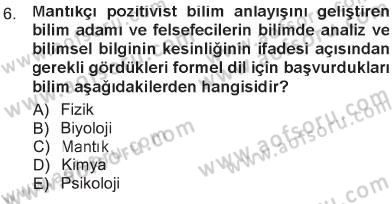 Felsefe Dersi 2012 - 2013 Yılı Tek Ders Sınav Soruları 6. Soru