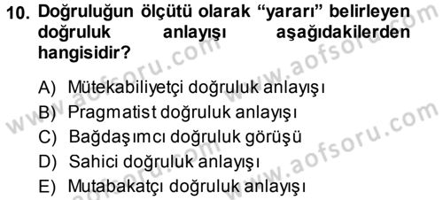 Felsefe Dersi Ara Sınavı Deneme Sınav Soruları 10. Soru
