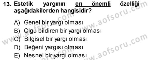 Felsefe Dersi 2013 - 2014 Yılı (Final) Dönem Sonu Sınav Soruları 13. Soru